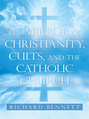 cover image of The Mirror of Christianity, Cults, and the Catholic Church